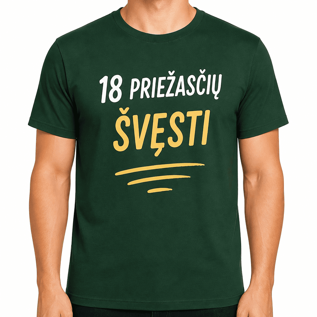 Marškinėliai 18-mečiui – 18 priežasčių švęsti