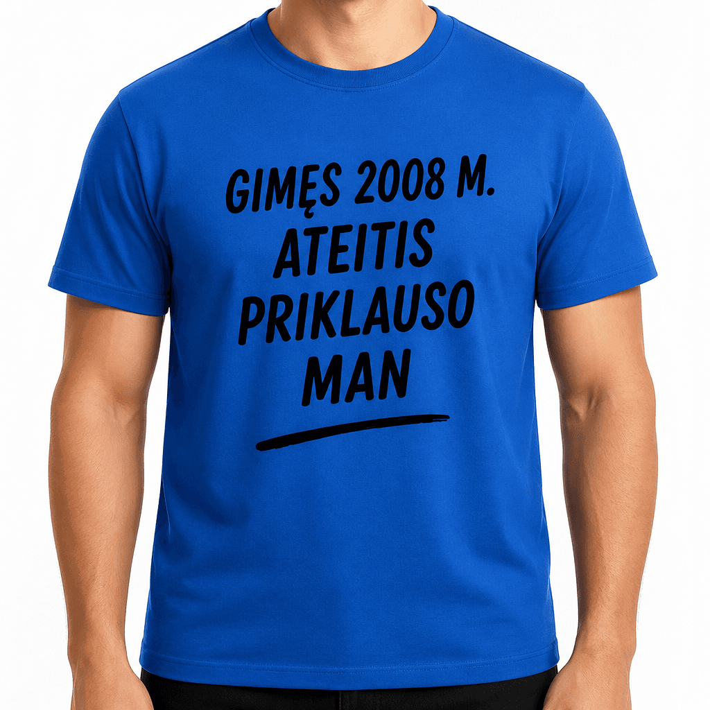 Marškinėliai 18-mečiui – Gimęs 2008 m. Ateitis priklauso man