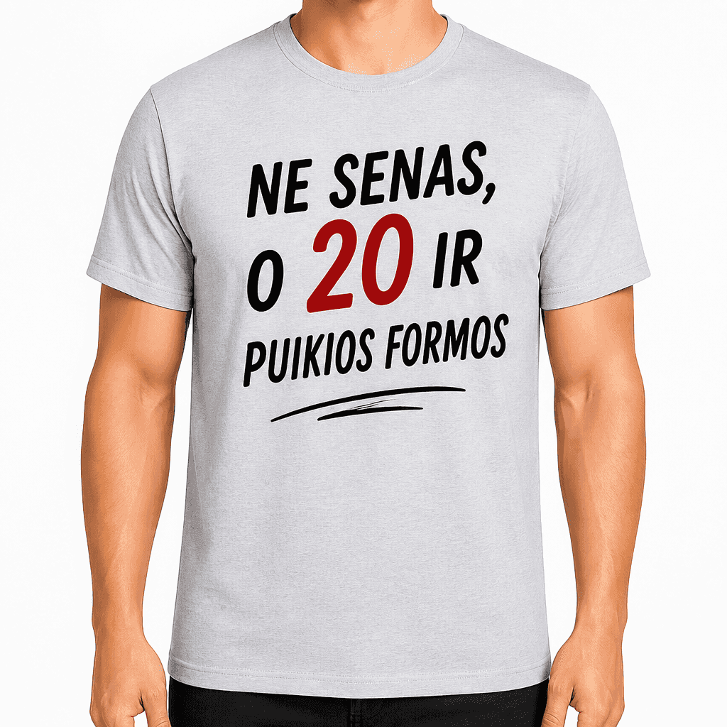 Marškinėliai 20-mečiui – Ne senas, o 20 ir puikios formos