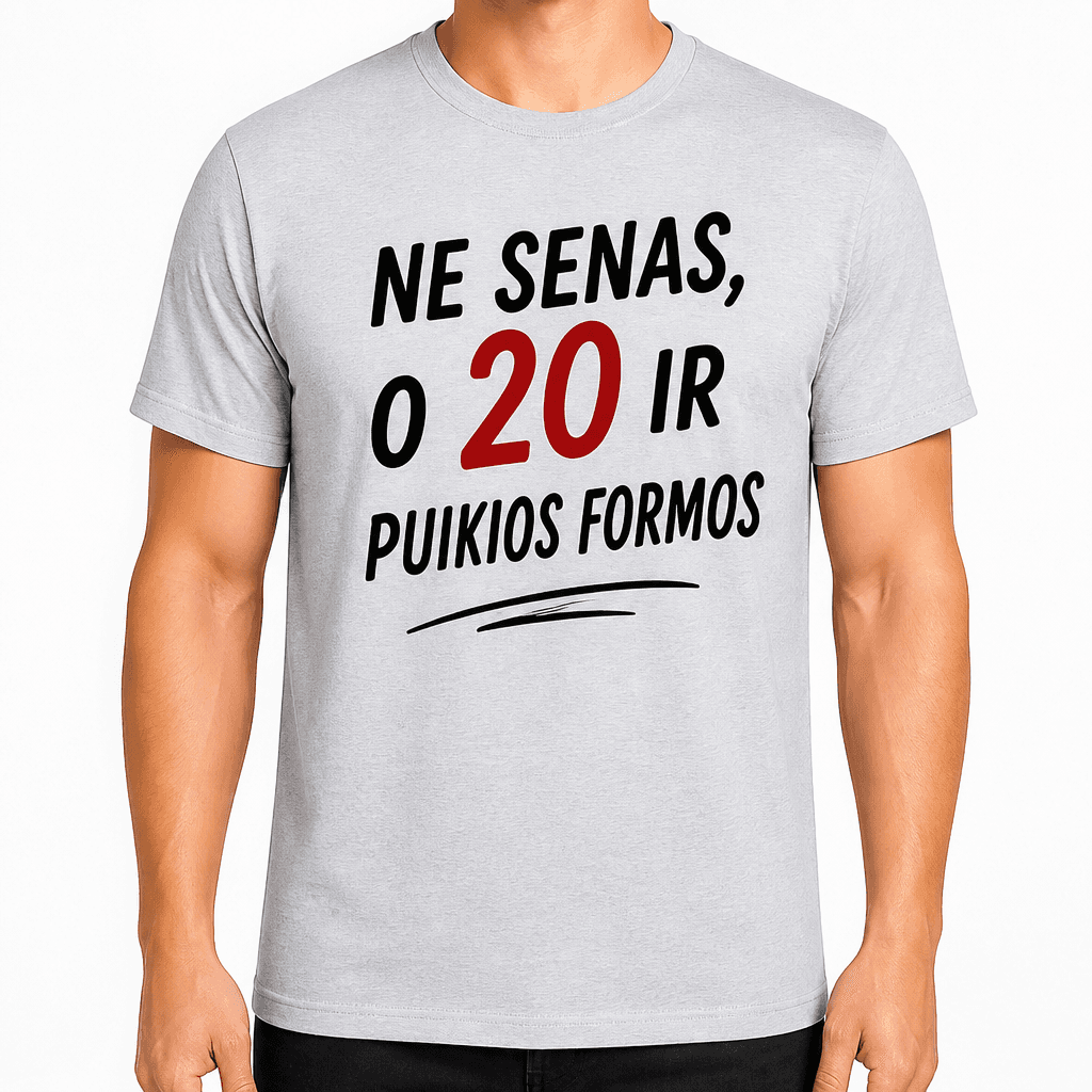 Marškinėliai 20-mečiui – Ne senas, o 20 ir puikios formos