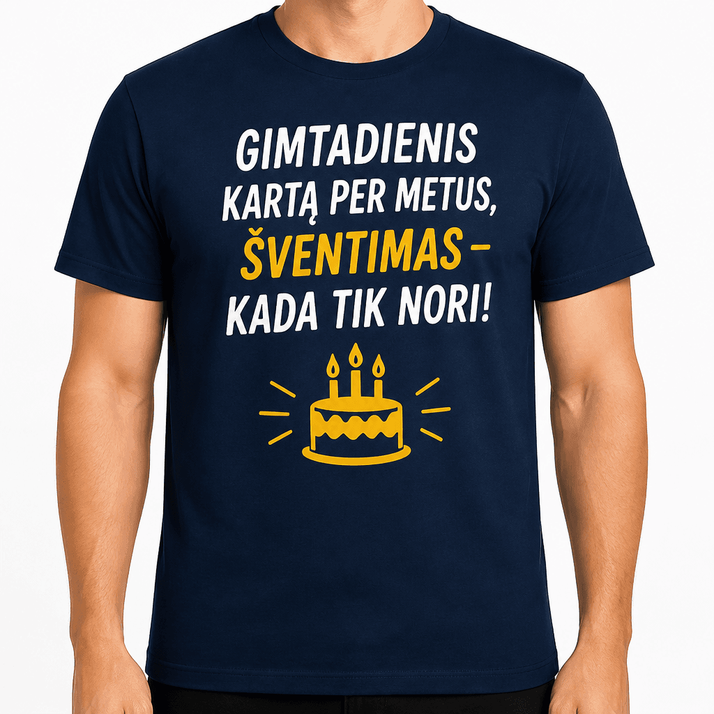 Marškinėliai 20-mečiui – Gimtadienis kartą per metus, šventimas – kada tik nori!