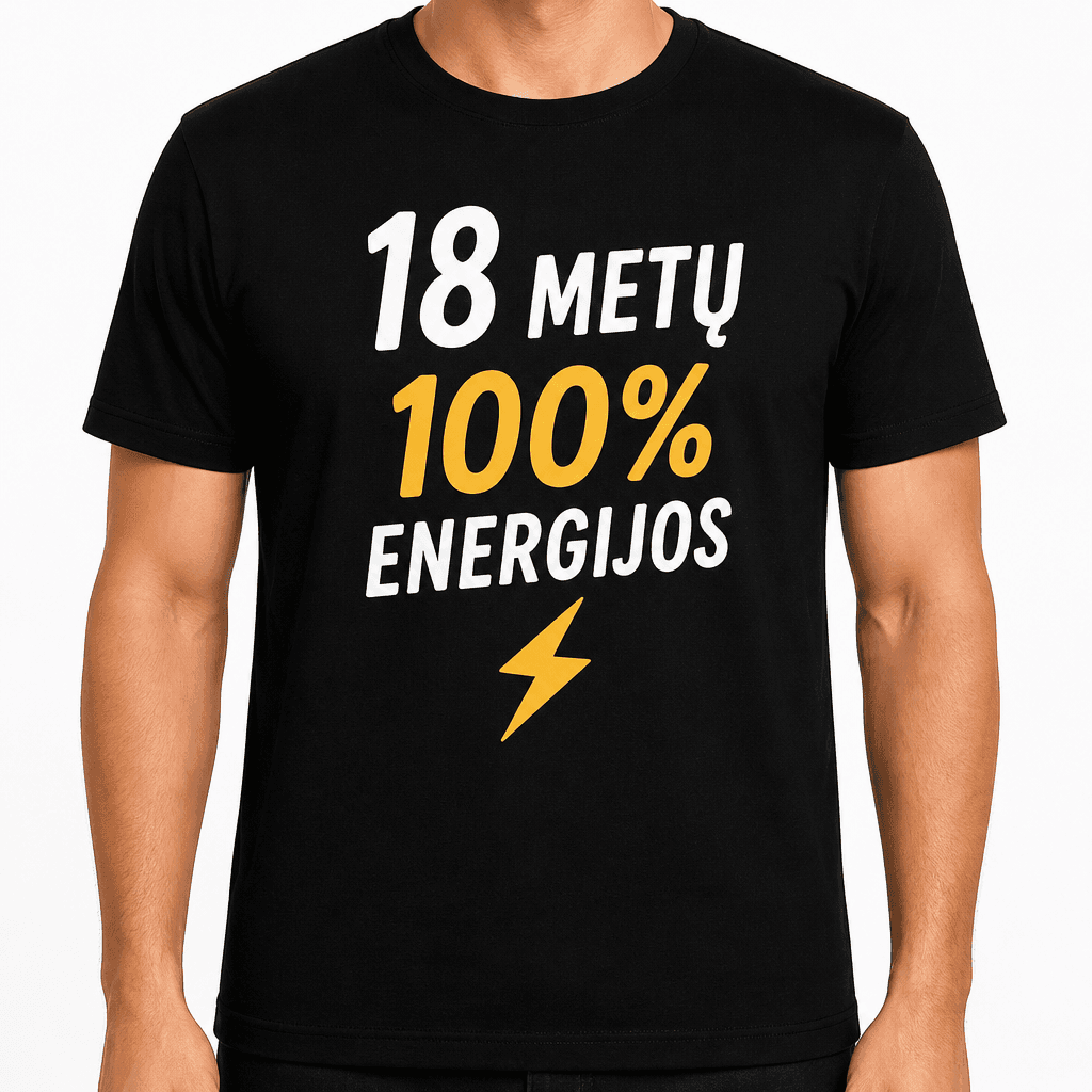 Marškinėliai 18-mečiui – 18 metų 100 % energijos