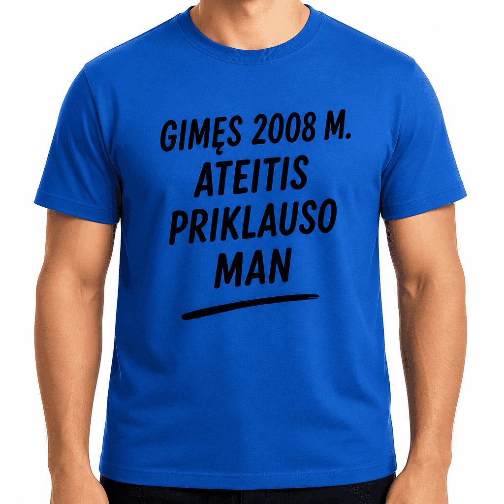 Marškinėliai 18-mečiui – Gimęs 2008 m. Ateitis priklauso man