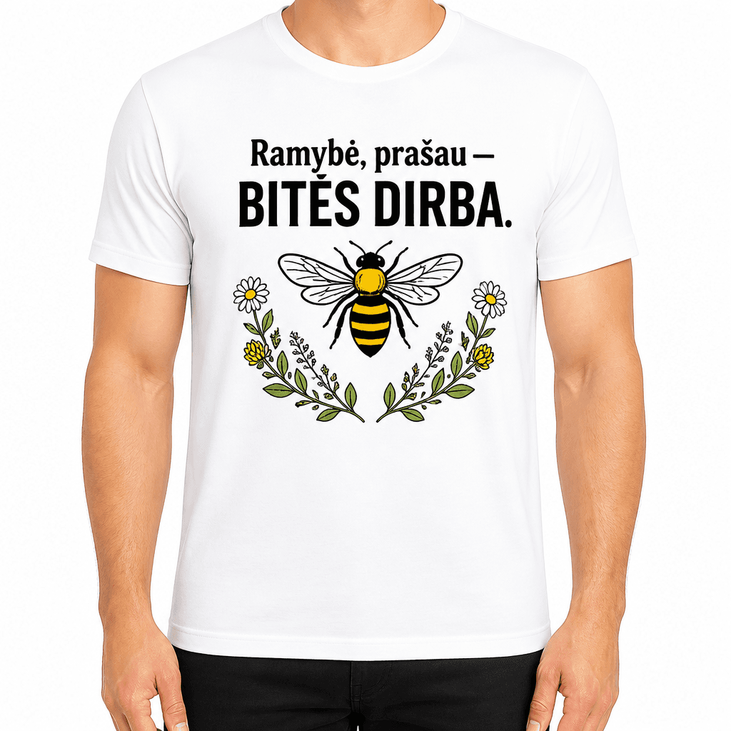 Marškinėlis bitininkui – Ramybė, prašau — bitės dirba.