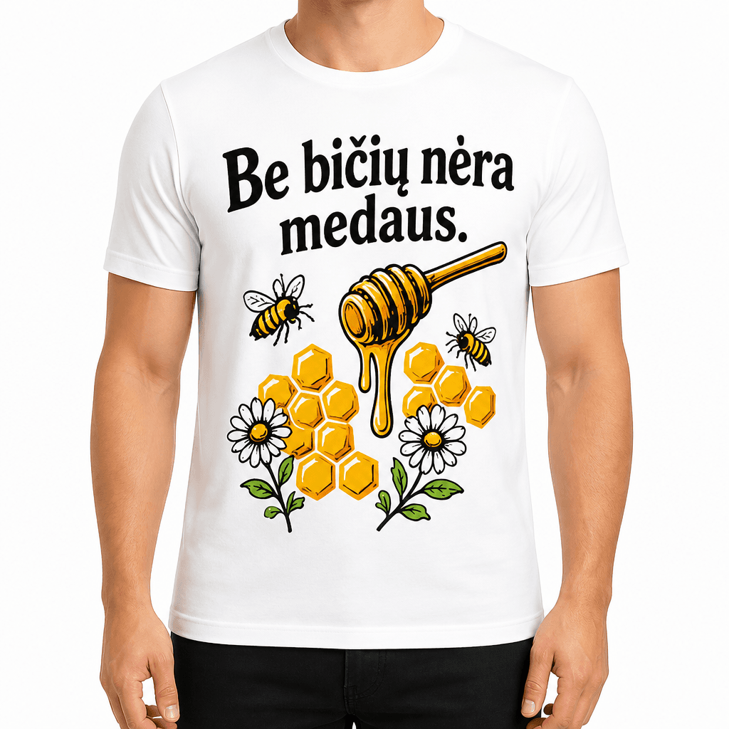 Marškinėlis bitininkui – Be bičių nėra medaus.