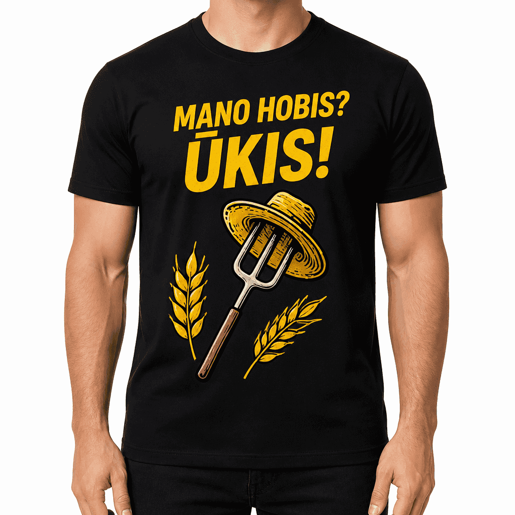 Marškinėlis ūkininkui – MANO HOBIS? ŪKIS!