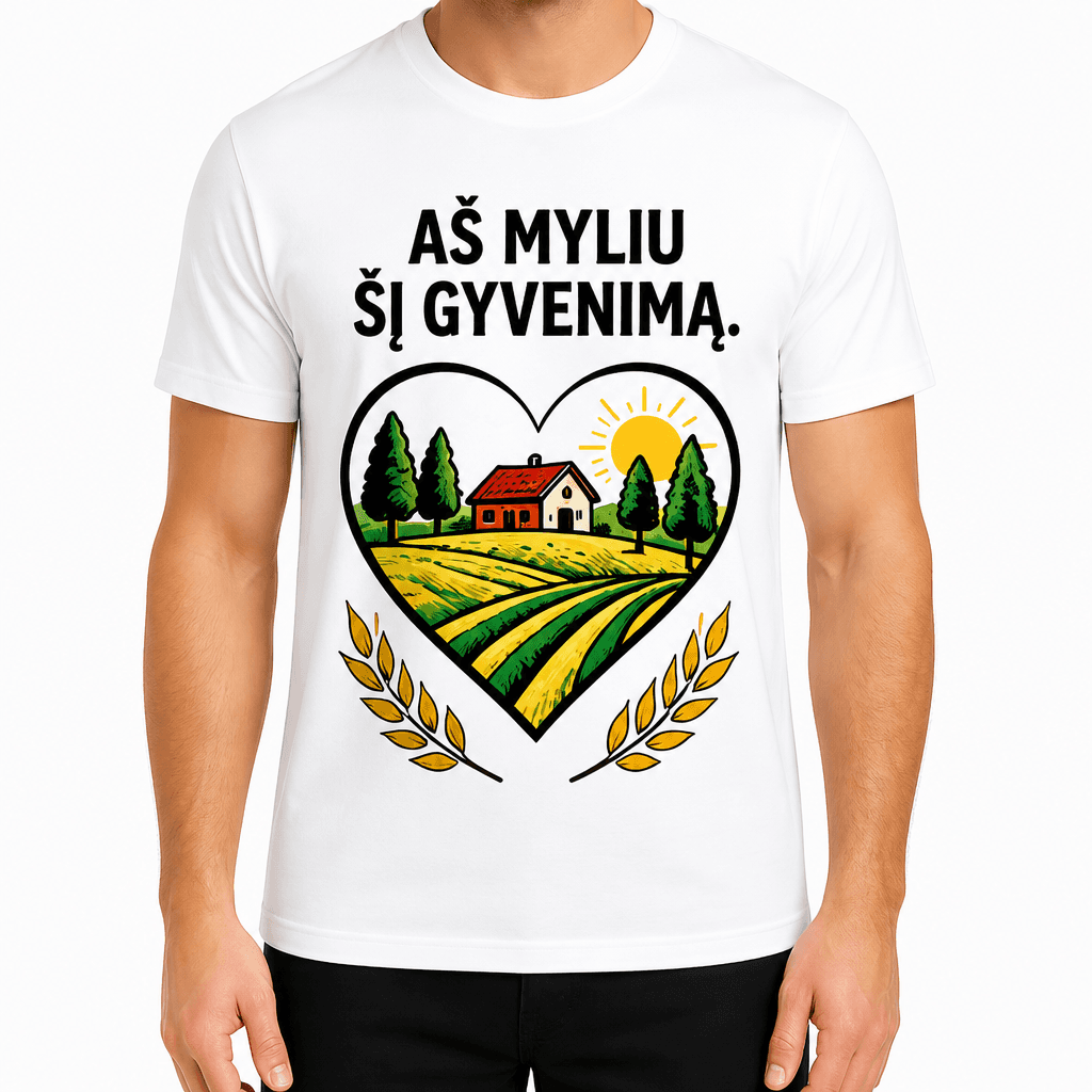 Marškinėlis ūkininkui – AŠ MYLIU ŠĮ GYVENIMĄ.