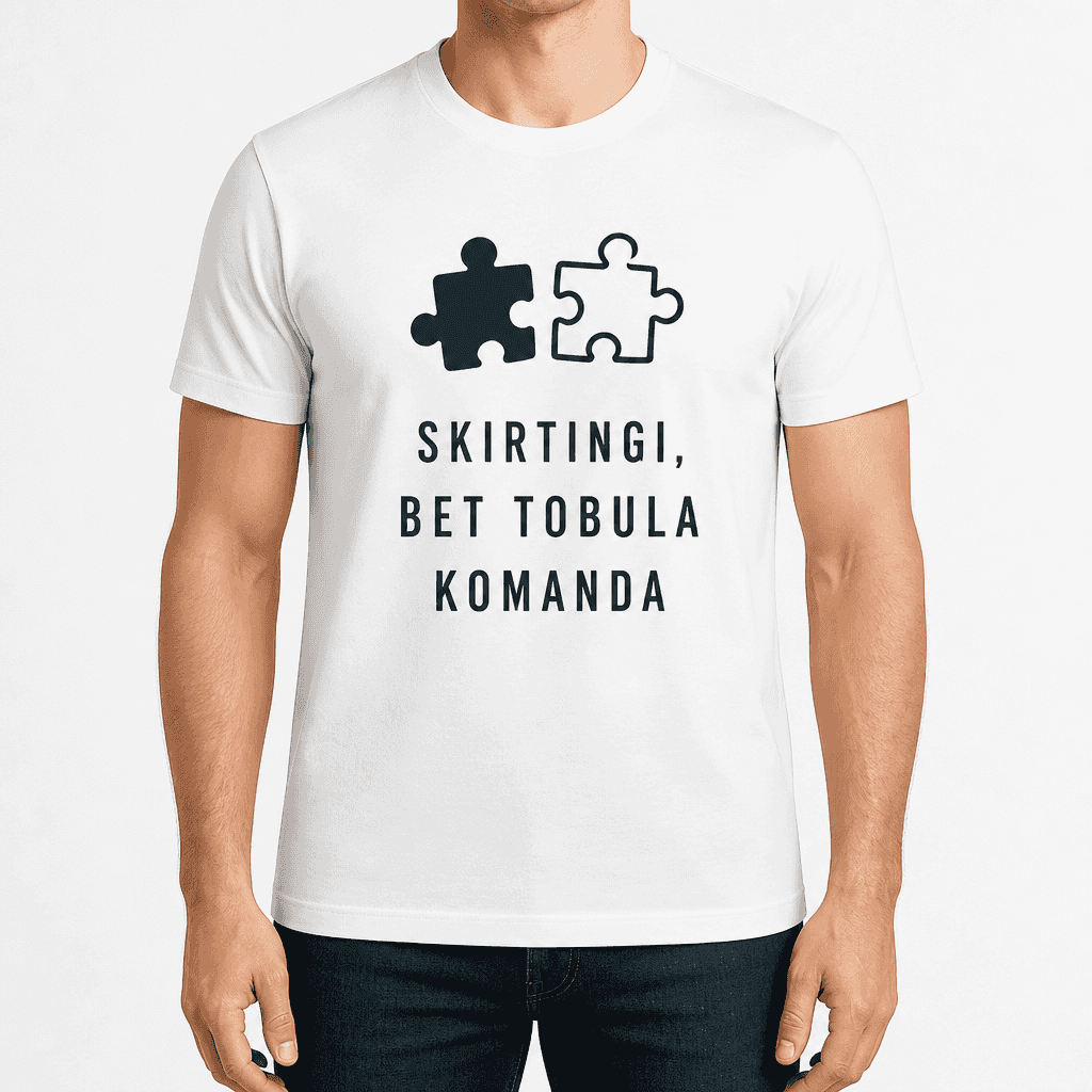Marškinėlis kolegai – SKIRTINGI, BET TOBULA KOMANDA