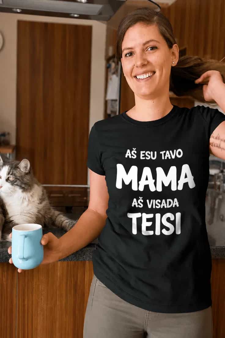 Juokingi marškinėliai Aš esu tavo mama