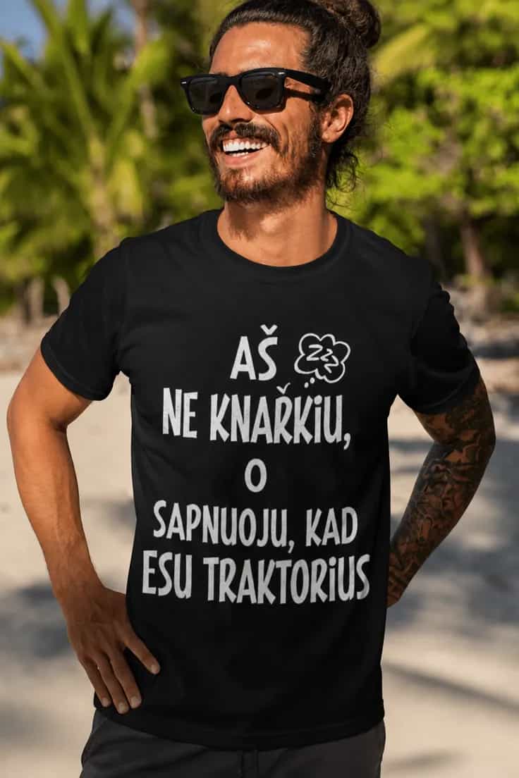 Juokingi marškinėliai Aš ne knarkiu. AŠ NE KNARKIU, O