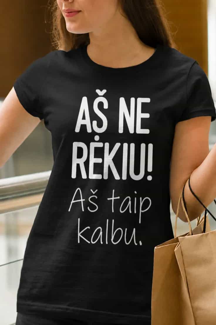 Juokingi marškinėliai Aš nerėkiu – AŠ NE RĖKIU!