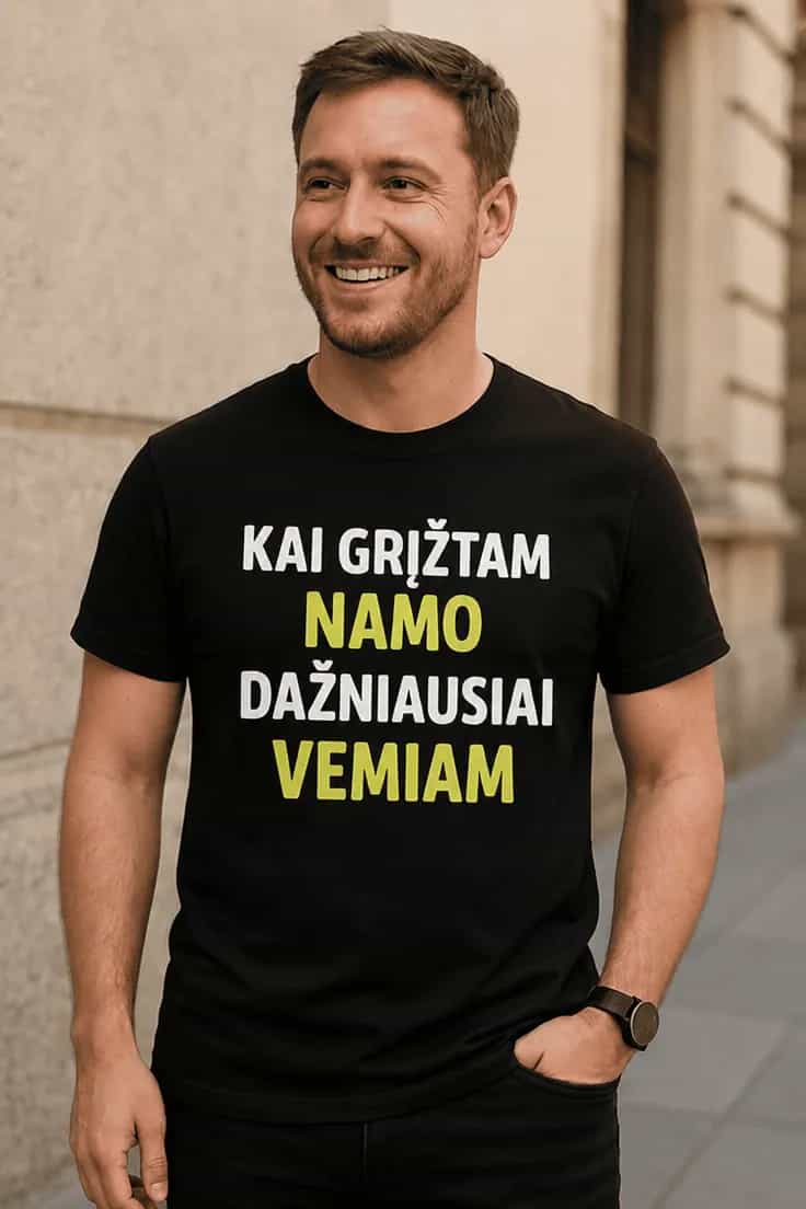 Juokingi marškinėliai Apie grįžimą namo