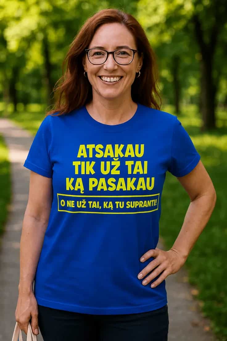 Juokingi marškinėliai Atsakau už savo žodžius
