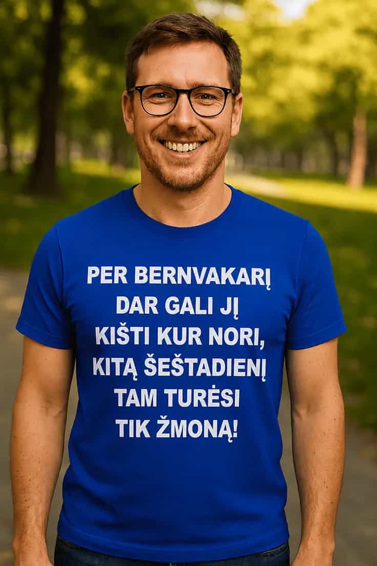 Juokingi marškinėliai Bernvakario pokštas