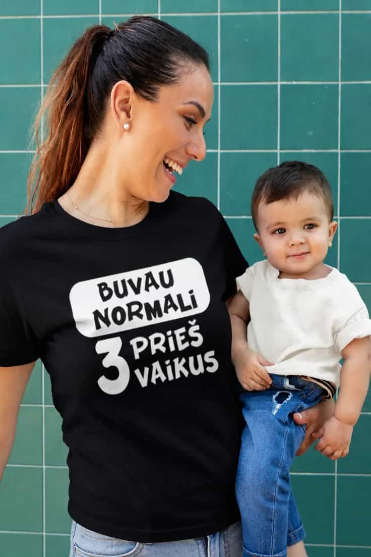 Juokingi marškinėliai Buvau normali prieš 3 vaikus
