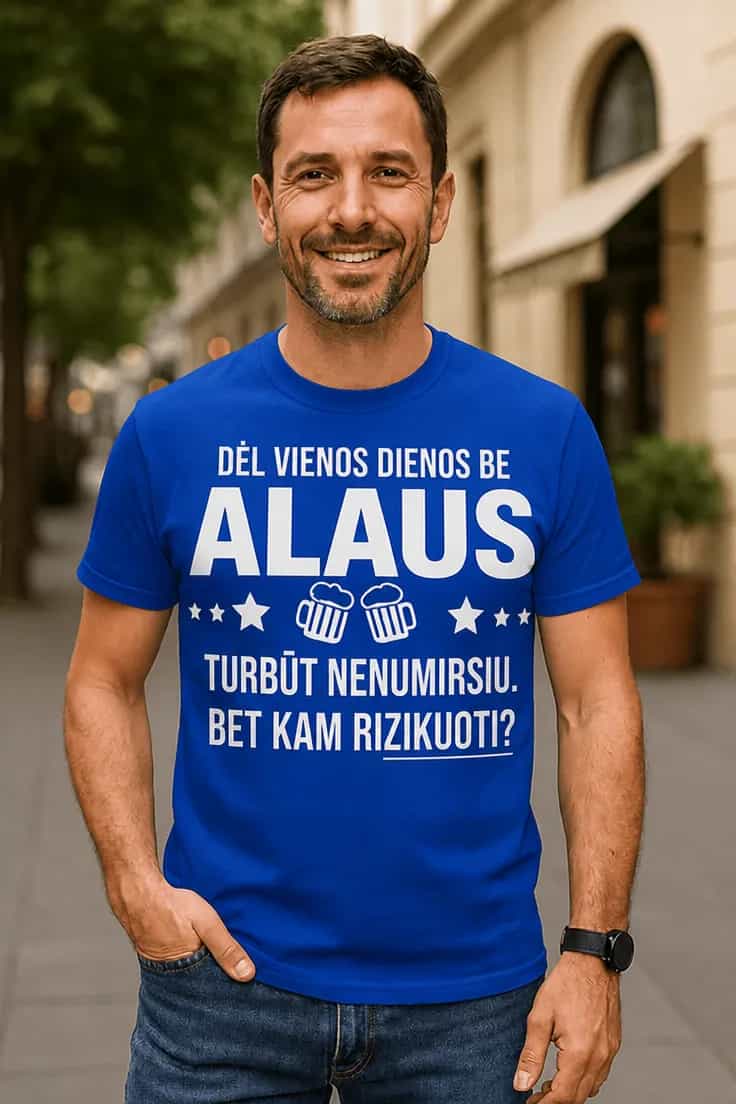 Juokingi marškinėliai Diena be alaus – DĖL VIENOS