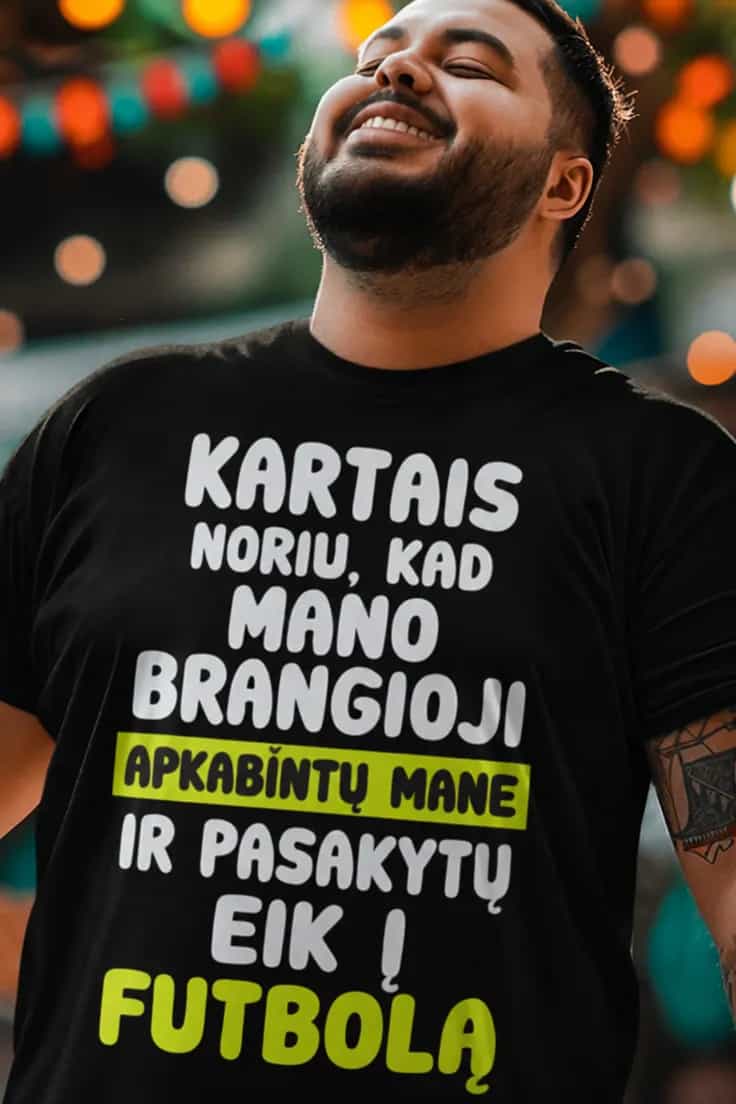 Juokingi marškinėliai Eik į futbolą – KARTAIS