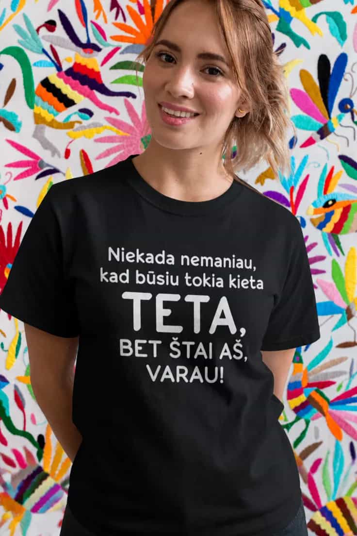Juokingi marškinėliai Kieta teta – Niekada nemaniau