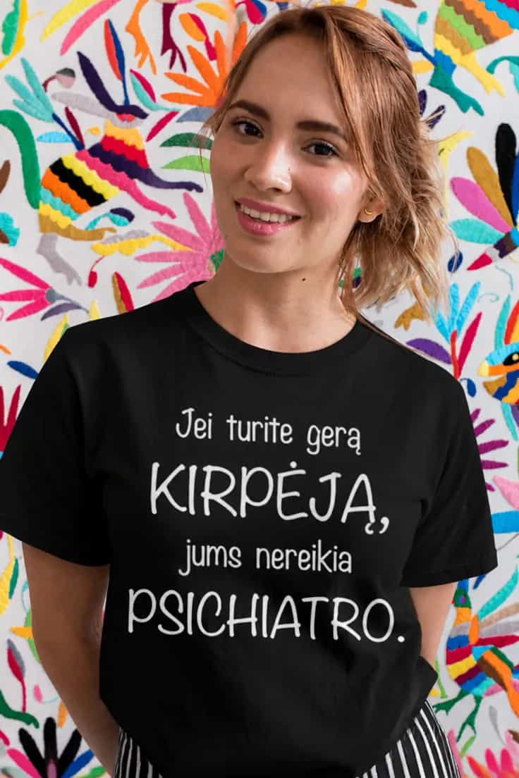 Juokingi marškinėliai Kirpėja vietoj psichiatro