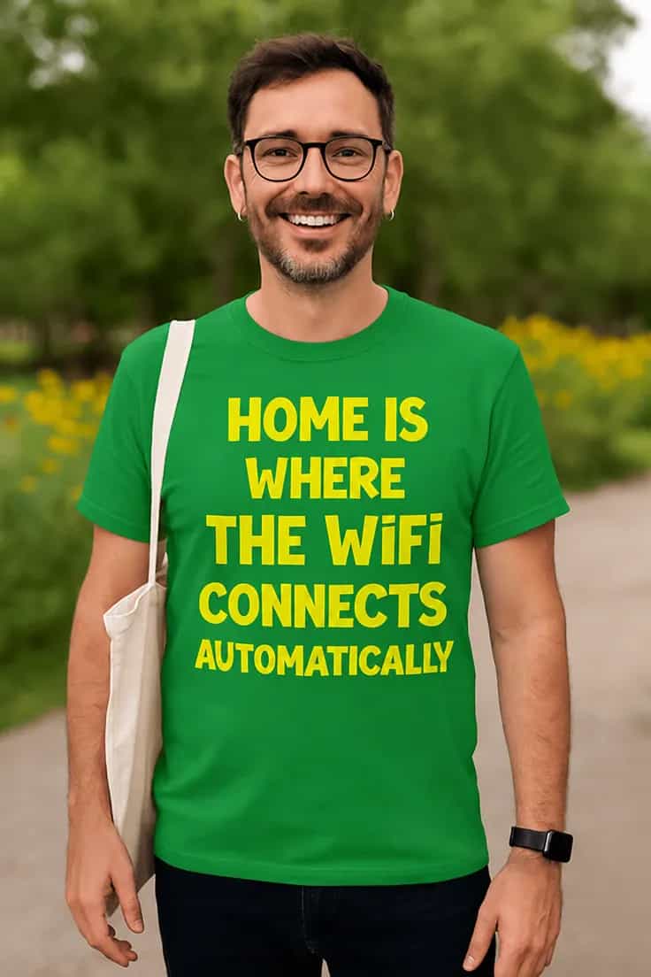 Juokingi marškinėliai Namų WiFi – HOME IS WHERE THE