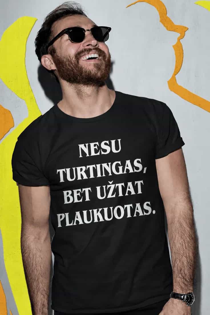 Juokingi marškinėliai Nesu turtingas bet plaukuotas