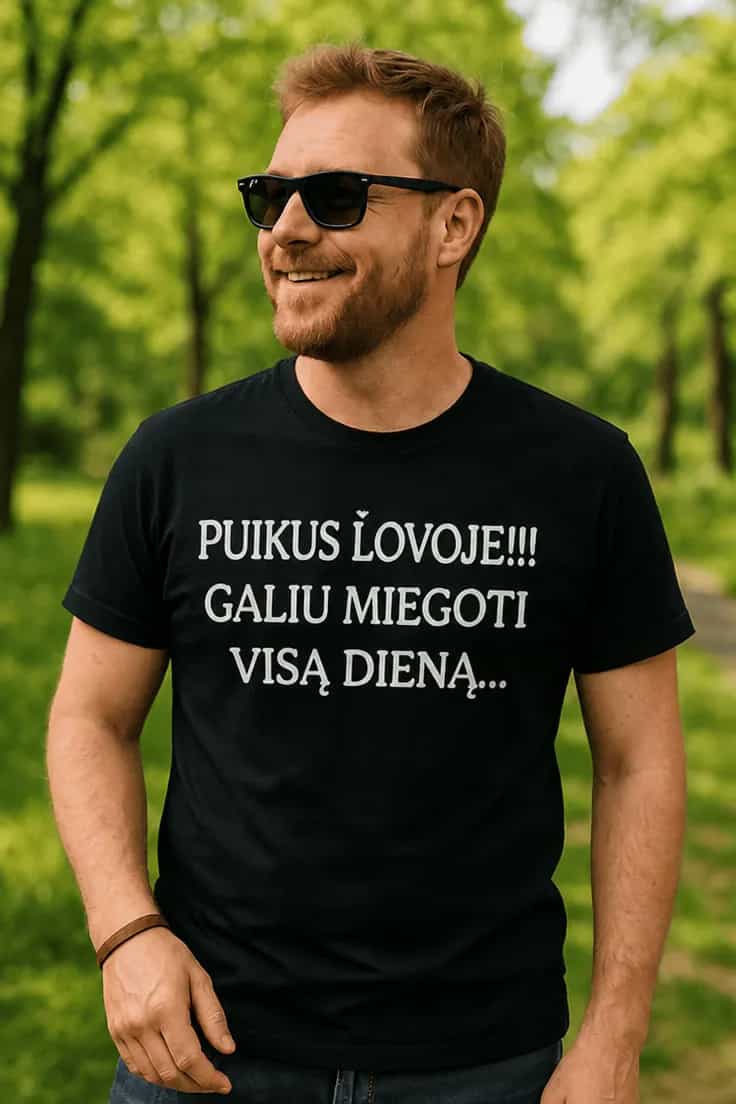 Juokingi marškinėliai Puikus lovoje miega visą dieną