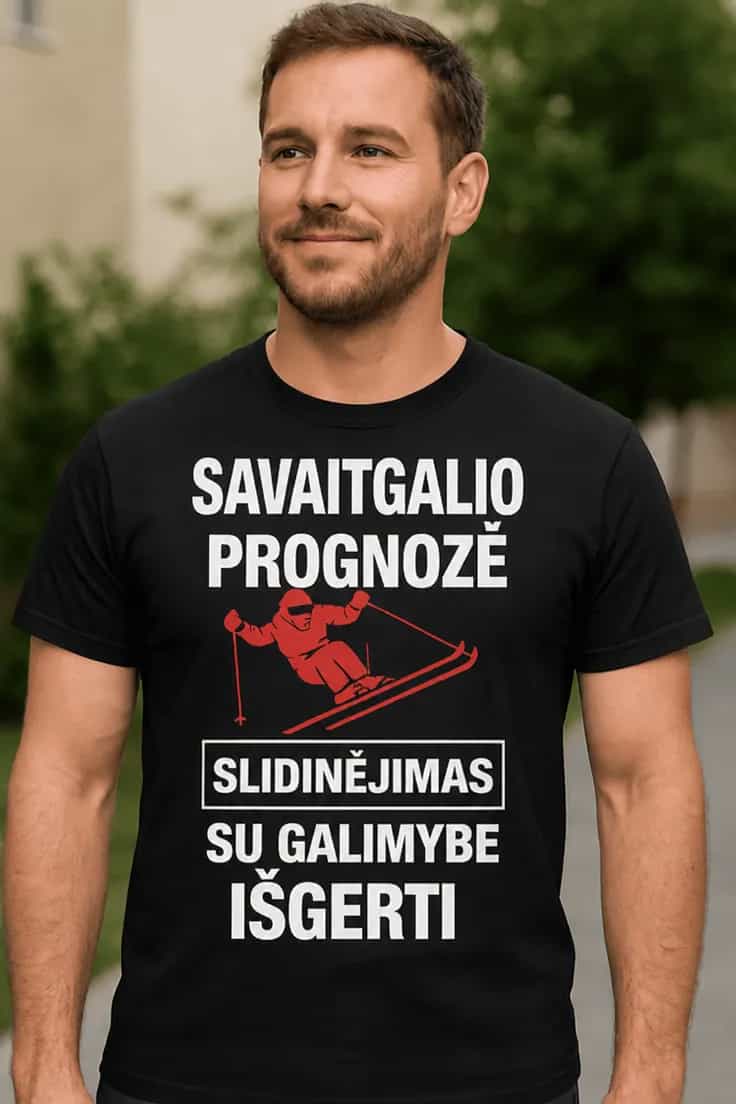 Juokingi marškinėliai Savaitgalio prognozė slidinėjimas