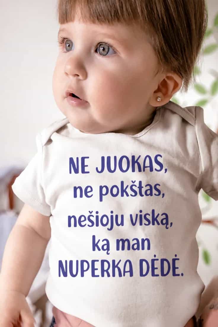 Kūdikio bodi Nešioju ką perka dėdė – NE JUOKAS,