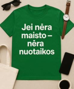 Jei nėra maisto – nėra nuotaikos marškinėliai