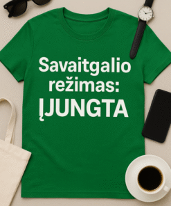 Marškinėliai „Savaitgalio režimas: ĮJUNGTA“