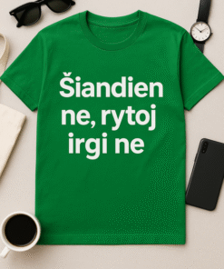 Šiandien ne, rytoj irgi ne – marškinėliai tinginiams