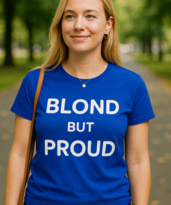 BLOND BUT PROUD - Marškinėliai