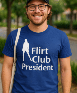 Flirt Club President - Marškinėliai