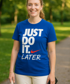 JUST DO IT. LATER - Marškinėliai