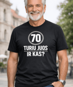 Juokingi marškinėliai „70 TURIU JUOS IR KAS?“