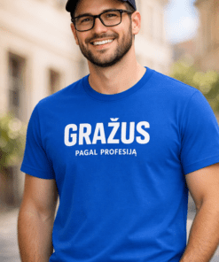 Juokingi marškinėliai „GRAŽUS PAGAL PROFESIJĄ“