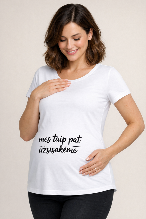 Nėščiųjų marškinėliai „Mes taip pat užsisakėme“