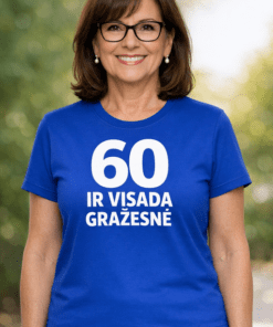 Juokingi marškinėliai „60 ir visada gražesnė“